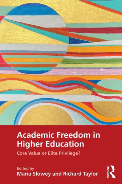 Academic Freedom Higher Education: Core Value or Elite Privilege?
