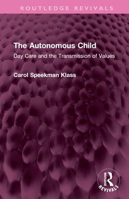 the Autonomous Child: Day Care and Transmission of Values