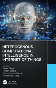 Title: Heterogenous Computational Intelligence in Internet of Things, Author: Pawan Singh