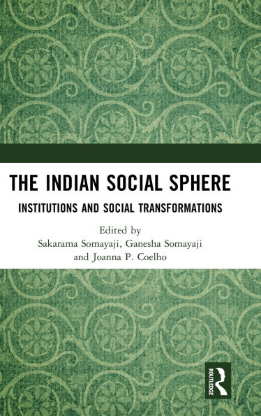 The Indian Social Sphere: Institutions and Transformations