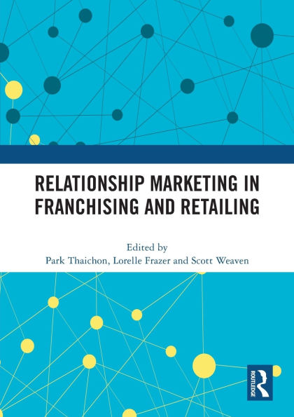 Relationship Marketing Franchising and Retailing