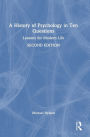 A History of Psychology in Ten Questions: Lessons for Modern Life
