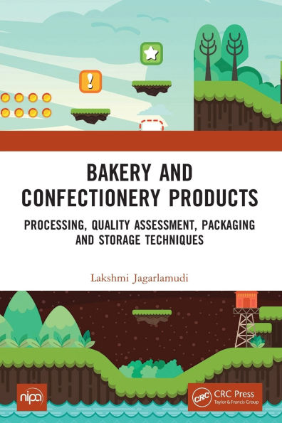 Bakery and Confectionery Products: Processing, Quality Assessment, Packaging Storage Techniques