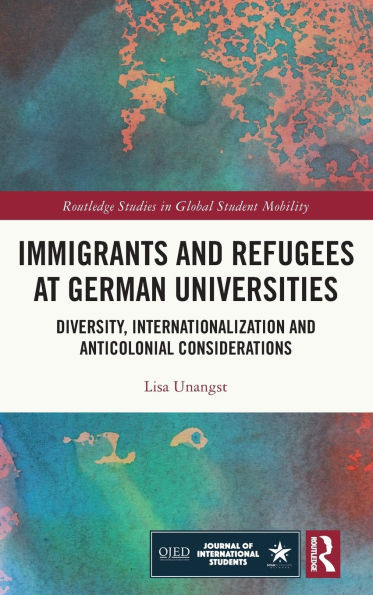 Immigrants and Refugees at German Universities: Diversity, Internationalization Anticolonial Considerations