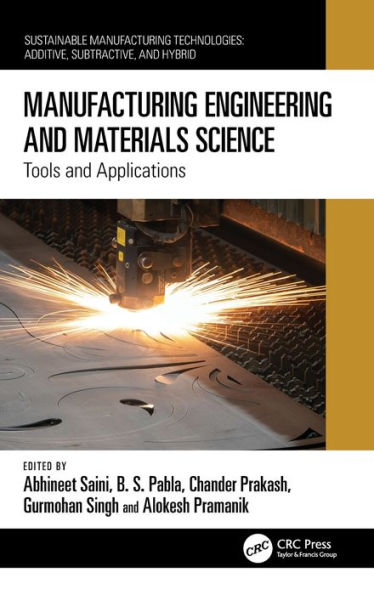 Manufacturing Engineering and Materials Science: Tools and Applications