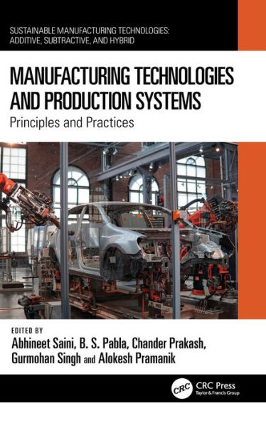 Manufacturing Technologies and Production Systems: Principles Practices