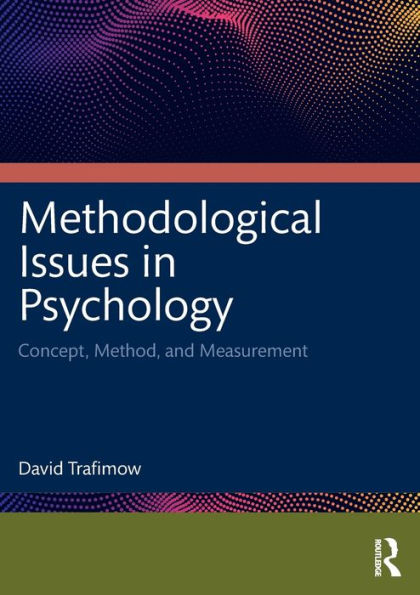 Methodological Issues Psychology: Concept, Method, and Measurement