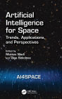 Artificial Intelligence for Space: AI4SPACE: Trends, Applications, and Perspectives