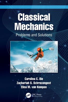 Classical Mechanics: Problems and Solutions