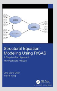 Title: Structural Equation Modeling Using R/SAS: A Step-by-Step Approach with Real Data Analysis, Author: Ding-Geng Chen