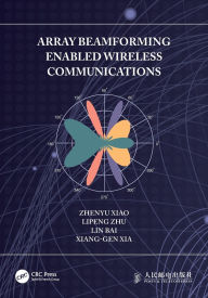 Title: Array Beamforming Enabled Wireless Communications, Author: Zhenyu Xiao