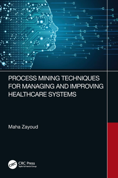 Process Mining Techniques for Managing and Improving Healthcare Systems