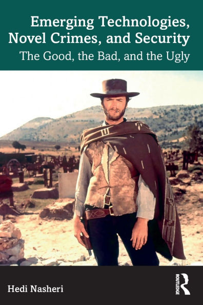 Emerging Technologies, Novel Crimes, and Security: the Good, Bad, Ugly
