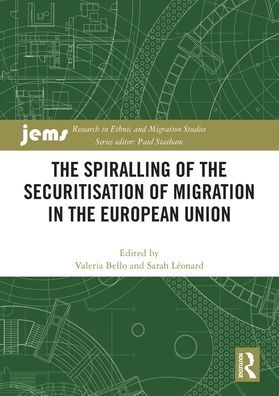 the Spiralling of Securitisation Migration European Union