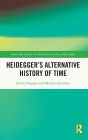 Heidegger's Alternative History of Time