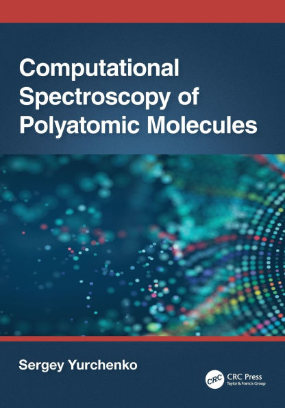 Computational Spectroscopy of Polyatomic Molecules