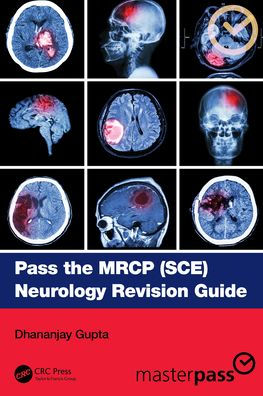 Pass the MRCP (SCE) Neurology Revision Guide