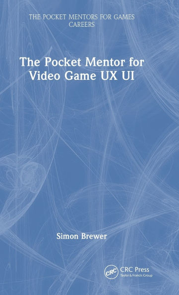 The Pocket Mentor for Video Game UX UI