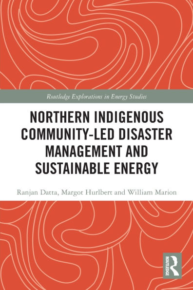 Northern Indigenous Community-Led Disaster Management and Sustainable Energy