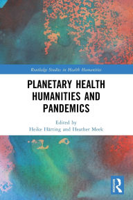 Title: Planetary Health Humanities and Pandemics, Author: Heike Härting