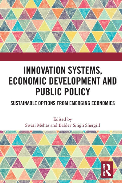 Innovation Systems, Economic Development and Public Policy: Sustainable Options from Emerging Economies