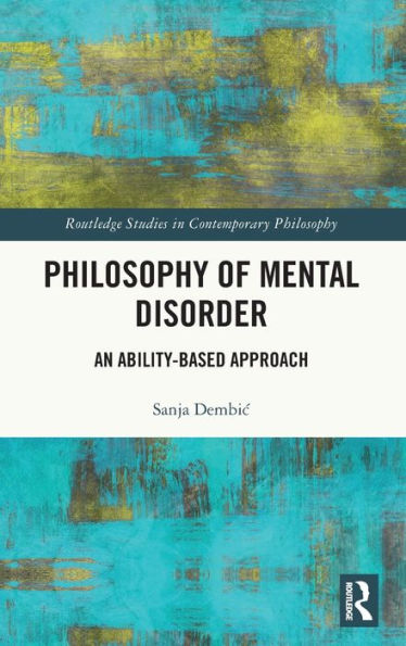 Philosophy of Mental Disorder: An Ability-Based Approach