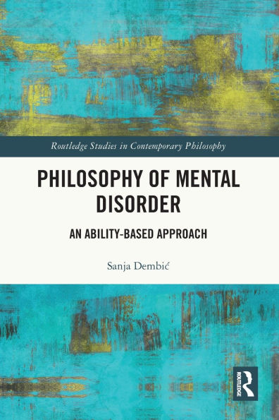 Philosophy of Mental Disorder: An Ability-Based Approach