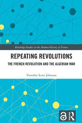 Repeating Revolutions: The French Revolution and the Algerian War