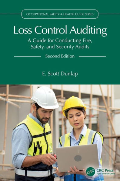 Loss Control Auditing: A Guide for Conducting Fire, Safety, and Security Audits