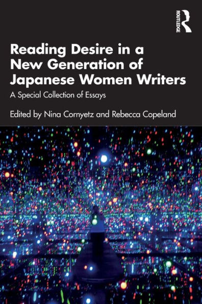 Reading Desire A New Generation of Japanese Women Writers: Special Collection Essays