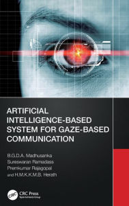Title: Artificial Intelligence-Based System for Gaze-Based Communication, Author: B.G.D.A. Madhusanka
