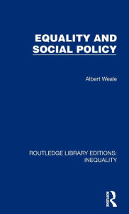 Title: Equality and Social Policy, Author: Albert Weale