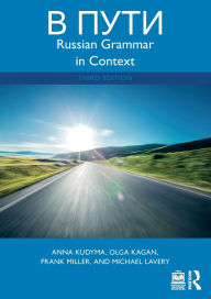 Title: V Puti: Russian Grammar in Context, Author: Anna Kudyma