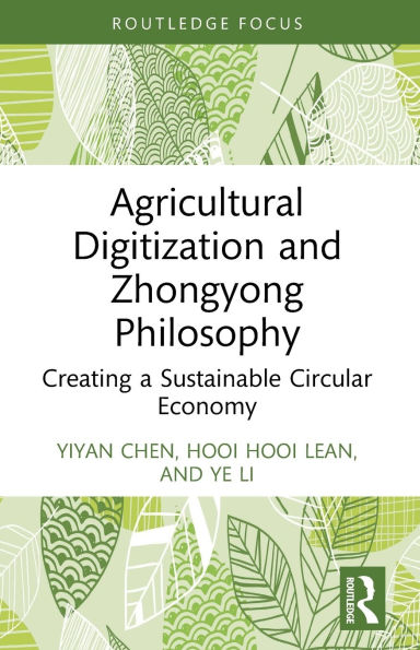 Agricultural Digitization and Zhongyong Philosophy: Creating a Sustainable Circular Economy