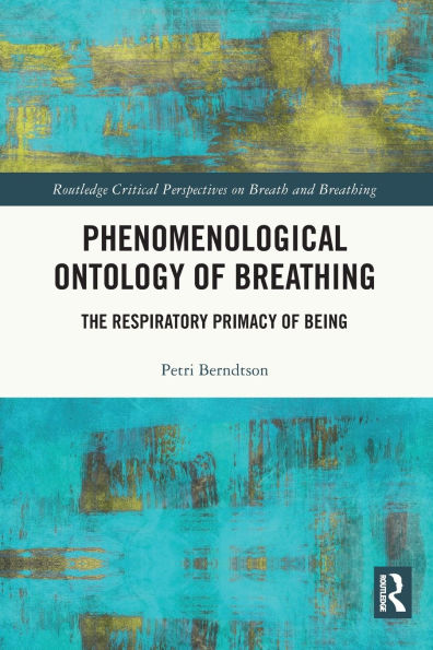 Phenomenological Ontology of Breathing: The Respiratory Primacy Being