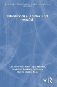 Title: Introducción a la sintaxis del español, Author: Guillermo Rojo