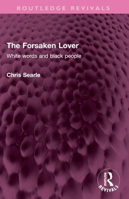 The Forsaken Lover: White words and black people