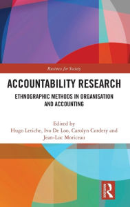 Title: Accountability Research: Ethnographic Methods in Organisation and Accounting, Author: Hugo Letiche