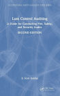 Loss Control Auditing: A Guide for Conducting Fire, Safety, and Security Audits
