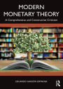 Modern Monetary Theory: A Comprehensive and Constructive Criticism