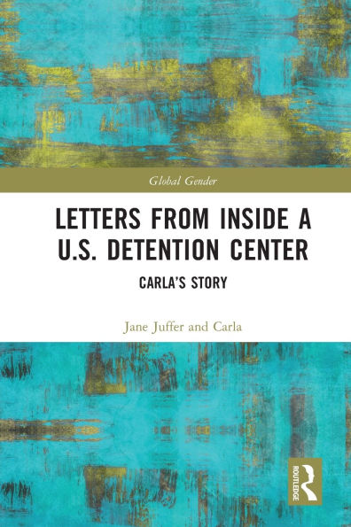 Letters from Inside a U.S. Detention Center: Carla's Story