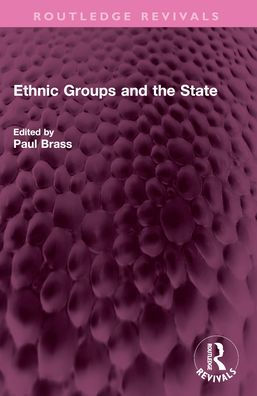 Ethnic Groups and the State