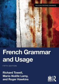 Title: French Grammar and Usage, Author: Richard Towell