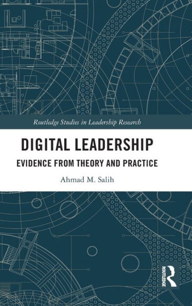 Digital Leadership: Evidence from Theory and Practice