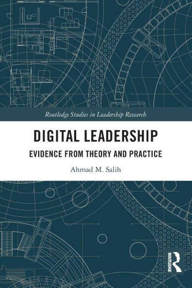 Digital Leadership: Evidence from Theory and Practice