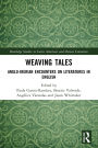 Weaving Tales: Anglo-Iberian Encounters on Literatures in English