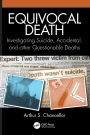 Equivocal Death: Investigating Suicide, Accidental, and other Questionable Deaths