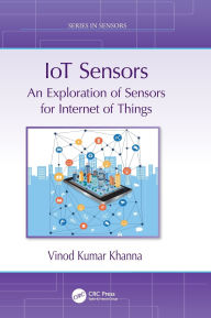 Title: IoT Sensors: An Exploration of Sensors for Internet of Things, Author: Vinod Kumar Khanna