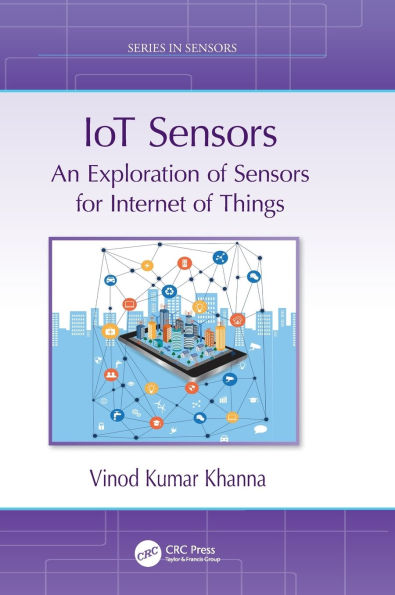 IoT Sensors: An Exploration of Sensors for Internet of Things