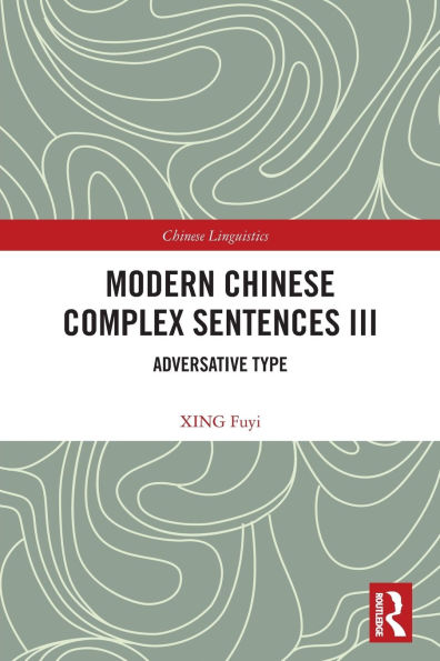 Modern Chinese Complex Sentences III: Adversative Type